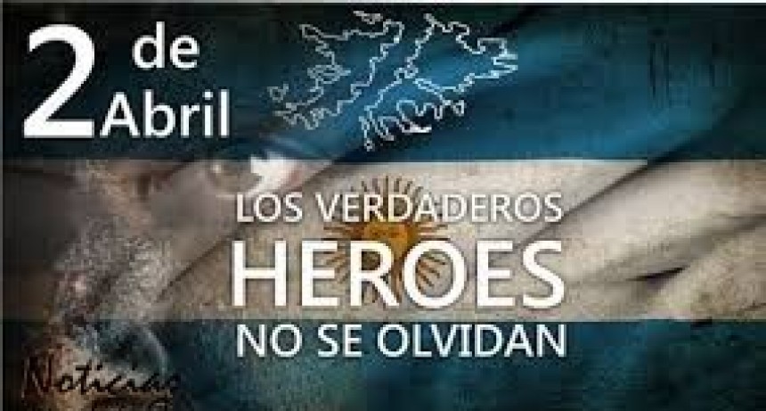 2 de abril D&iacute;a del veterano de guerra y ca&iacute;dos en Malvinas